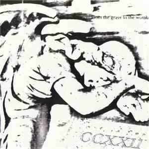ccxxii - From The Grave To The Womb