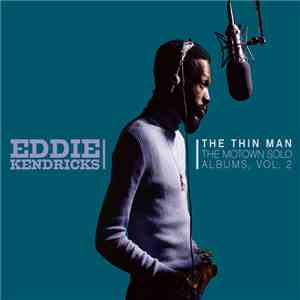 Eddie Kendricks - The Thin Man: The Motown Solo Albums, Vol. 2