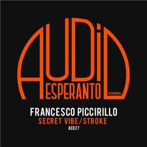 Francesco Piccirillo - Secret Vibe / Stroke