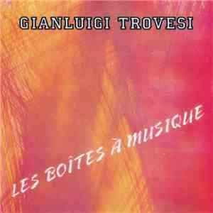 Gianluigi Trovesi - Les Boîtes À Musique