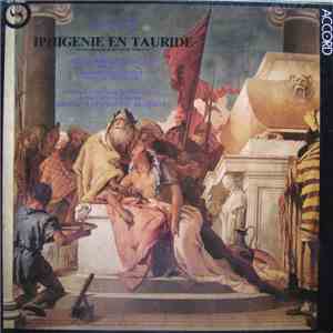 Gluck, Montserrat Caballé, Jean Cox, Raymond Wolansky, Paul Schöffler, Orquestra Sinfónica E Coro Do Teatro Nacional De Lisboa, Antonio De Almeida - Iphigénie En Tauride