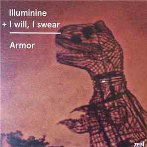 Illuminine + I Will, I Swear / Yuko + Marble Sounds - Armor / Against The Gods