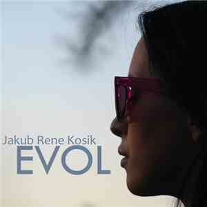 Jakub Rene Kosik - EVOL