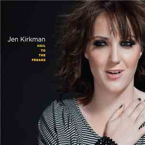 Jen Kirkman - Hail To The Freaks