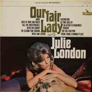 Julie London - Our Fair Lady