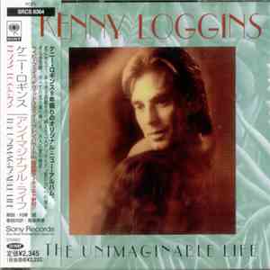 Kenny Loggins - The Unimaginable Life