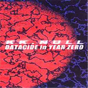 KK.Null - Datacide In Year Zero
