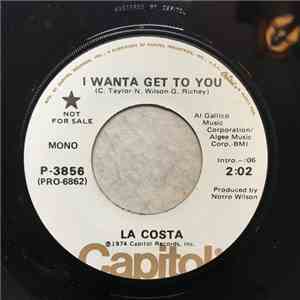 La Costa - I Wanta Get To You
