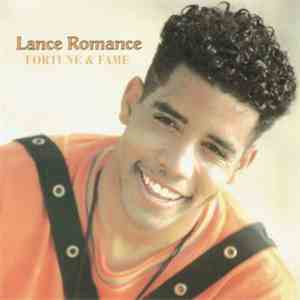 Lance Romance - Fortune & Fame