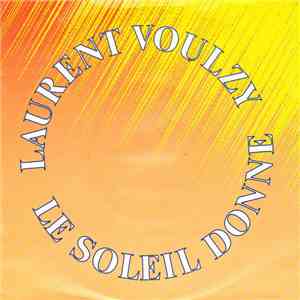 Laurent Voulzy - Le Soleil Donne