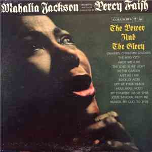 Mahalia Jackson With Orchestra And Choir Conducted By Percy Faith - The Power And The Glory