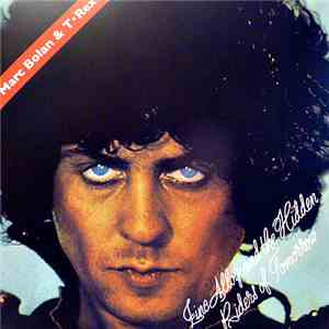 Marc Bolan & T. Rex - Zinc Alloy And The Hidden Riders Of Tomorrow - A Creamed Cage In August