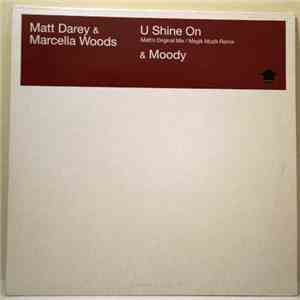 Matt Darey & Marcella Woods - U Shine On & Moody