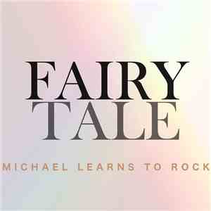 Michael Learns To Rock - Fairy Tale