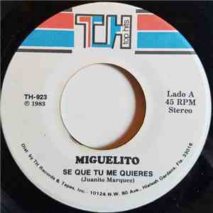 Miguelito - Se Que Tu Me Quieres