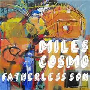 Miles Cosmo - Fatherless Son