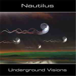 Nautilus  - Underground Visions