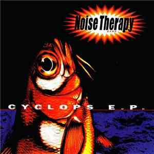 Noise Therapy - Cyclops E.P.