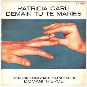 Patricia Carli - Demain Tu Te Maries