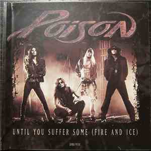 Poison  - Until You Suffer Some (Fire And Ice)