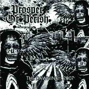 Prosper Or Perish - The Dawning...