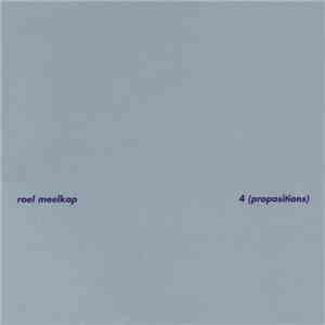 Roel Meelkop - 4 (Propositions)