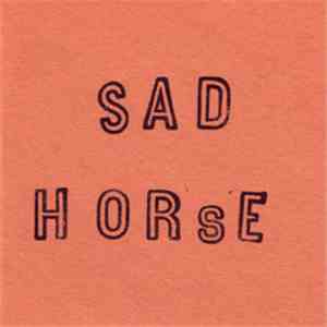 Sad Horse - Sad Horse