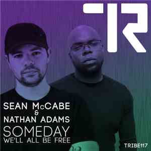 Sean McCabe & Nathan Adams  - Someday We'll All Be Free