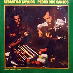 Sebastiao Tapajos & Pedro Dos Santos - Vol.1