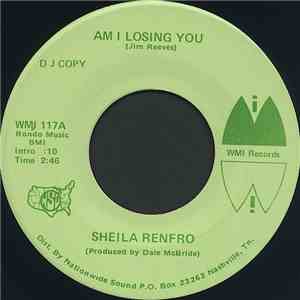 Sheila Renfro - Am I Losing You / Hello Love