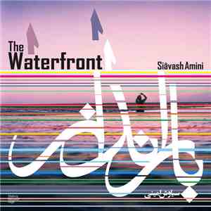 Siâvash Amini - The Waterfront