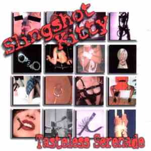 Slingshot Kitty - Tasteless Serenade