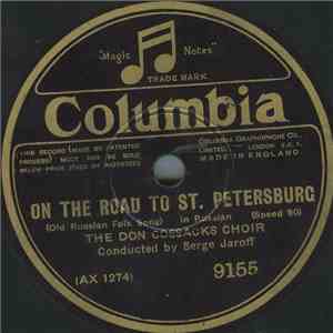 The Don Cossacks Choir - On The Road To St. Petersburg