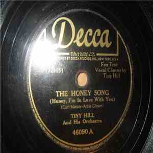 Tiny Hill And His Orchestra - The Honey Song / Is It True That I'm Losing You
