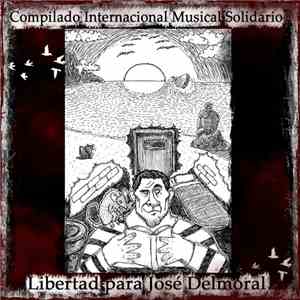 Various - Compilado Internacional Musical Solidario - Libertad para José Delmoral