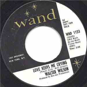Walter Wilson - Love Keeps Me Crying / Not Now But Later
