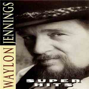 Waylon Jennings - Super Hits