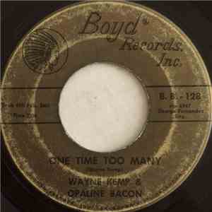 Wayne Kemp & Opaline Bacon - One Time Too Many / Loneliest Lonely Heart In Town