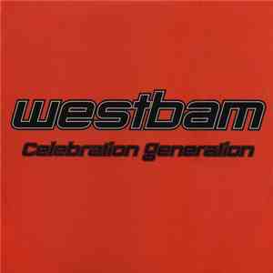 WestBam - Celebration Generation