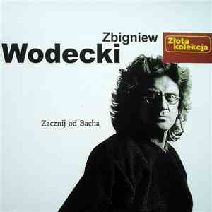 Zbigniew Wodecki - Zacznij Od Bacha