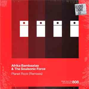 Afrika Bambaataa & Soulsonic Force - Planet Rock (Remixes)