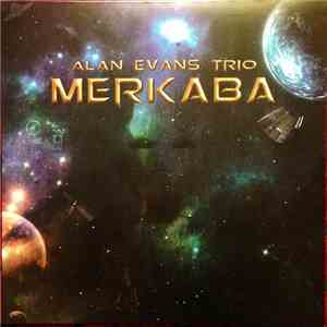 Alan Evans Trio - Merkaba