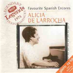 Alicia De Larrocha, Isaac Albéniz, Padre Antonio Soler, Enrique Granados, Joaquín Turina, Xavier Montsalvatge - Favourite Spanish Encores