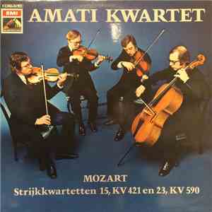 Amati Kwartet - Mozart Strijkkwartetten 15, KV 421 en 23, KV 590