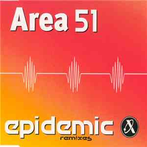 Area 51  - Epidemic (Remixes)