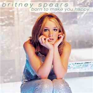 Britney Spears - Born To Make You Happy