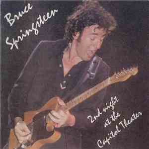 Bruce Springsteen - 2nd Night At The Capitol Theater