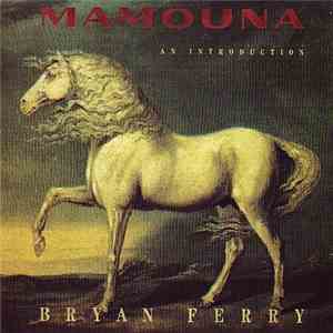 Bryan Ferry - Mamouna - An Introduction