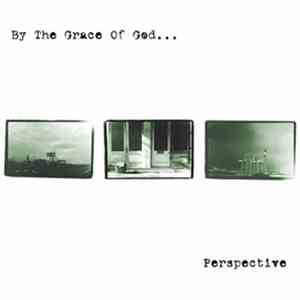 By The Grace Of God... - Perspective