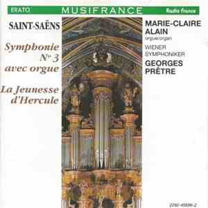 Camille Saint-Saëns - Syphonie N° 3 - La Jeunesse D'Hercule